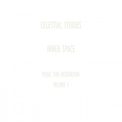 Inner Space, Music For Meditation, Volume I (Complete + Bonus)