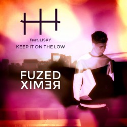 Keep It On The Low (feat. Lisky & Fuzed) [Fuzed Remix]