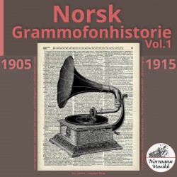 Norsk Grammfonhistorie (Vol.1)