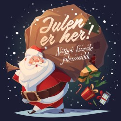 Julen er her! - Norges fineste julemusikk